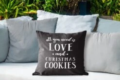 Coussins D'extérieur - Jardin - Citation All You Need Is Love And Christmas Cookies Décoration De Noël Noir - 45x45 Cm -Jingle Bells Boutique 1200x800 2072