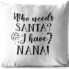Coussins D'extérieur - Jardin - Citation De Noël Qui A Besoin Du Père Noël ? J'ai Nana! Sur Fond Blanc - 40x40 Cm 2 Coussins D'extérieur - Jardin - Citation De Noël Qui A Besoin Du Père Noël ? J'ai Nana! Sur Fond Blanc - 40x40 Cm -Jingle Bells Boutique 1200x984 8